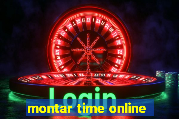 montar time online