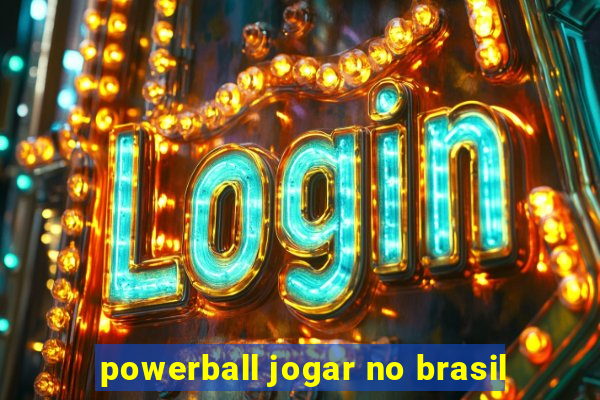 powerball jogar no brasil