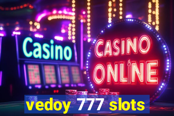 vedoy 777 slots
