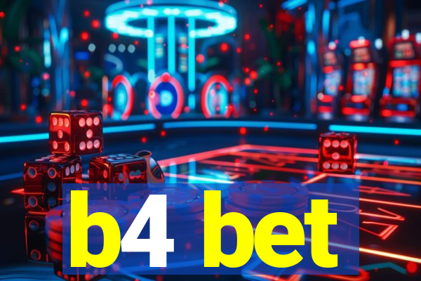 b4 bet