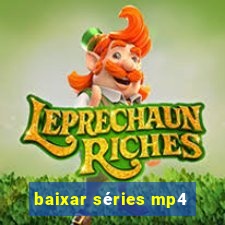 baixar séries mp4