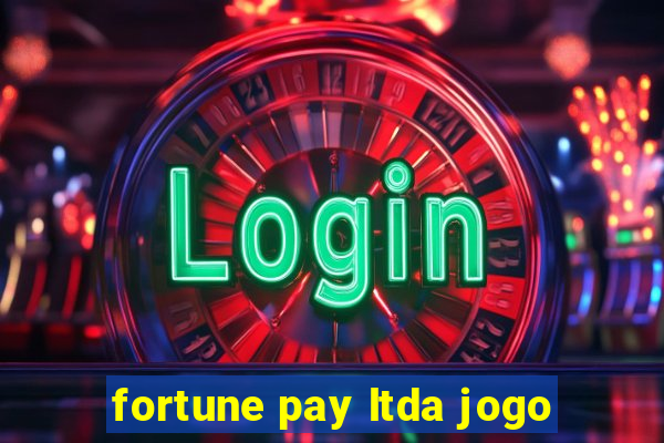 fortune pay ltda jogo