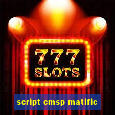 script cmsp matific