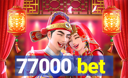 77000 bet