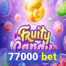 77000 bet