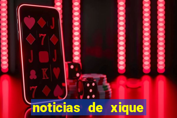 noticias de xique xique bahia