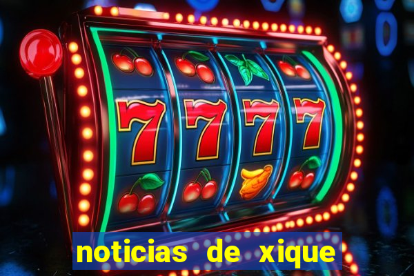 noticias de xique xique bahia
