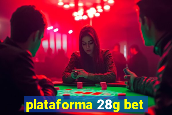 plataforma 28g bet