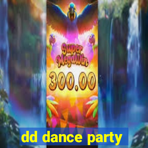 dd dance party