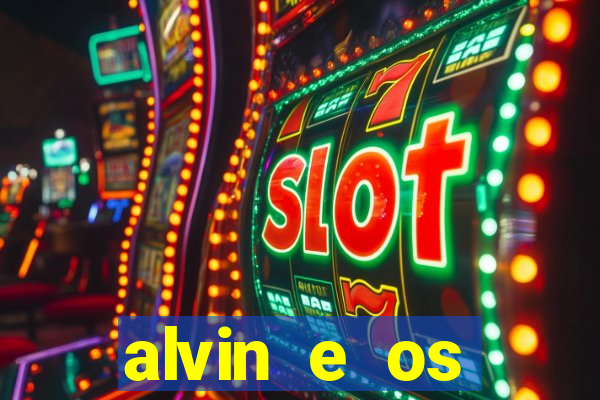 alvin e os esquilos redecanais