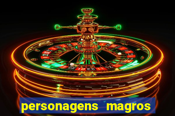 personagens magros de desenhos