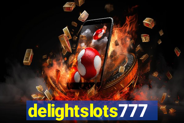 delightslots777