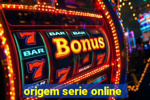 origem serie online