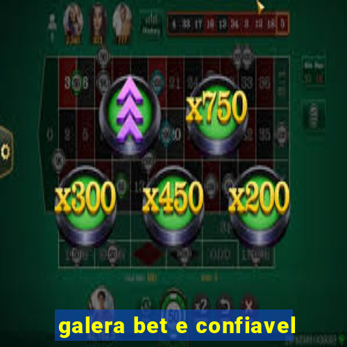 galera bet e confiavel