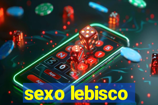 sexo lebisco