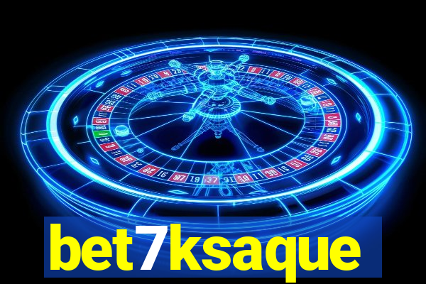 bet7ksaque