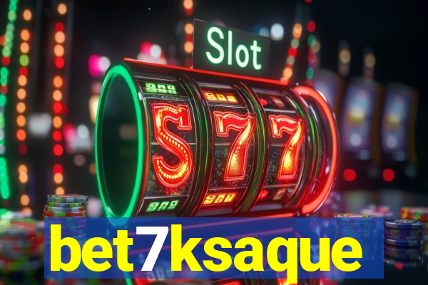 bet7ksaque