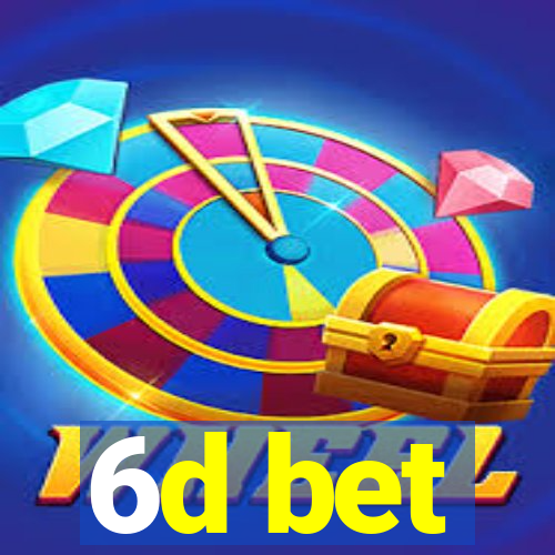 6d bet