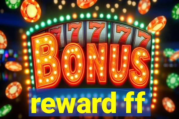 reward ff