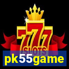 pk55game
