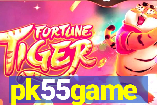 pk55game