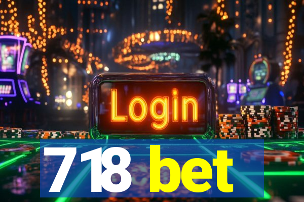 718 bet