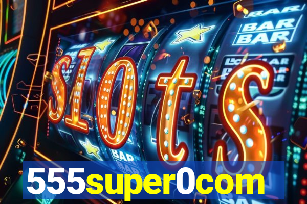 555super0com