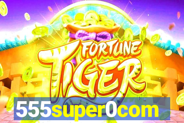 555super0com