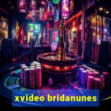 xvideo bridanunes