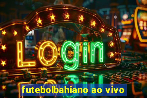 futebolbahiano ao vivo