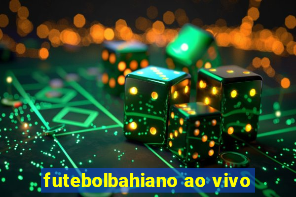 futebolbahiano ao vivo