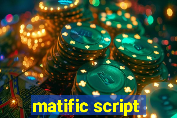 matific script