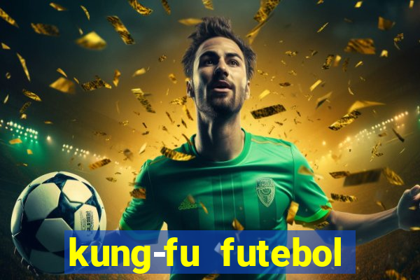 kung-fu futebol clube download