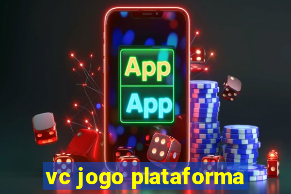 vc jogo plataforma