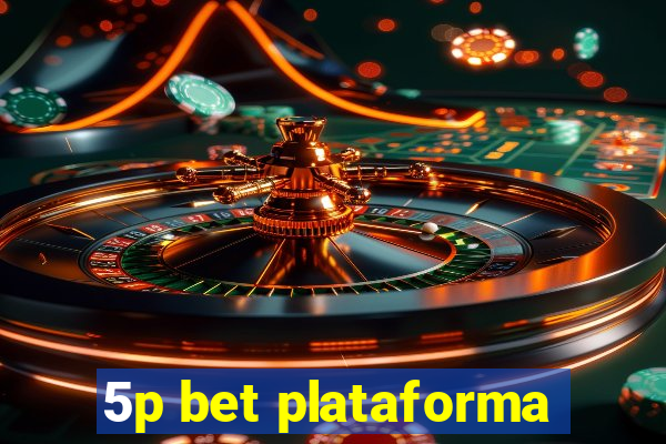 5p bet plataforma