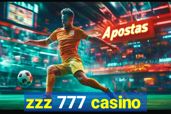 zzz 777 casino