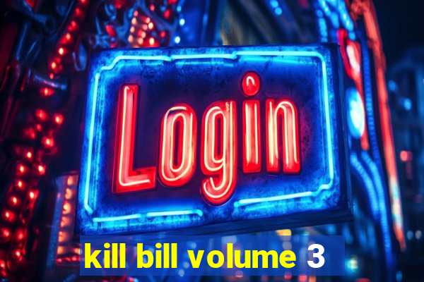 kill bill volume 3
