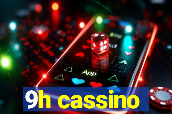 9h cassino