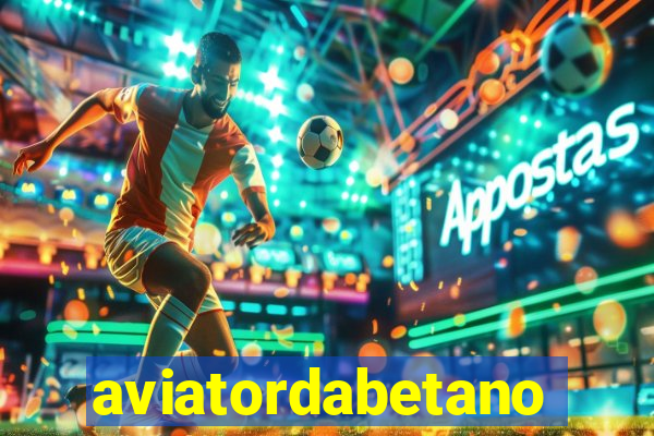 aviatordabetano