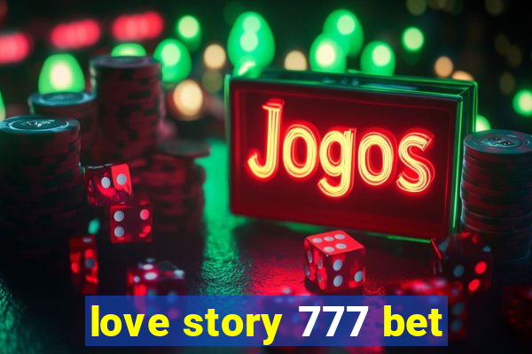 love story 777 bet