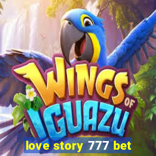 love story 777 bet