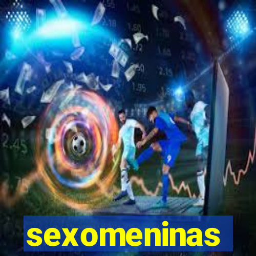 sexomeninas