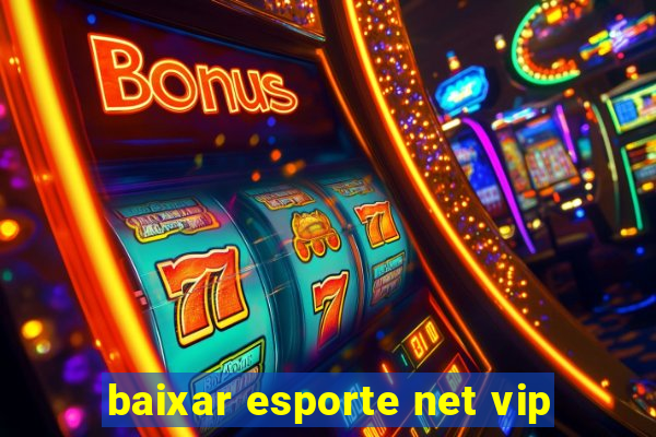 baixar esporte net vip