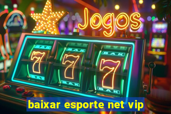 baixar esporte net vip