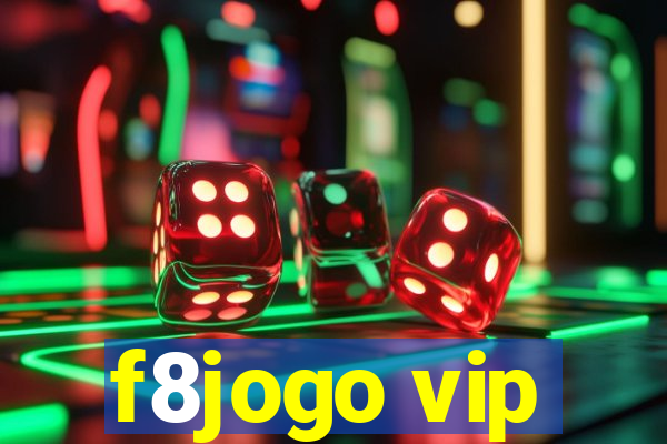 f8jogo vip