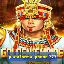 plataforma iphone 777