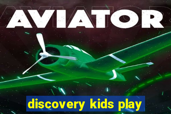 discovery kids play