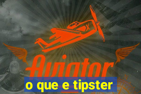 o que e tipster