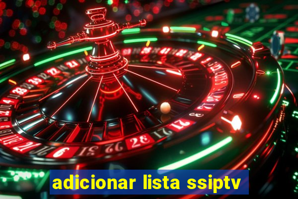 adicionar lista ssiptv