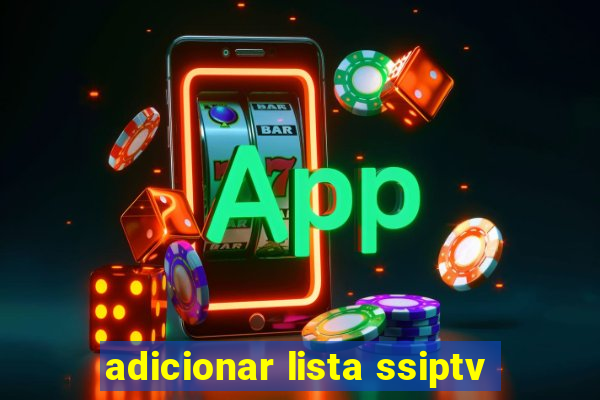 adicionar lista ssiptv
